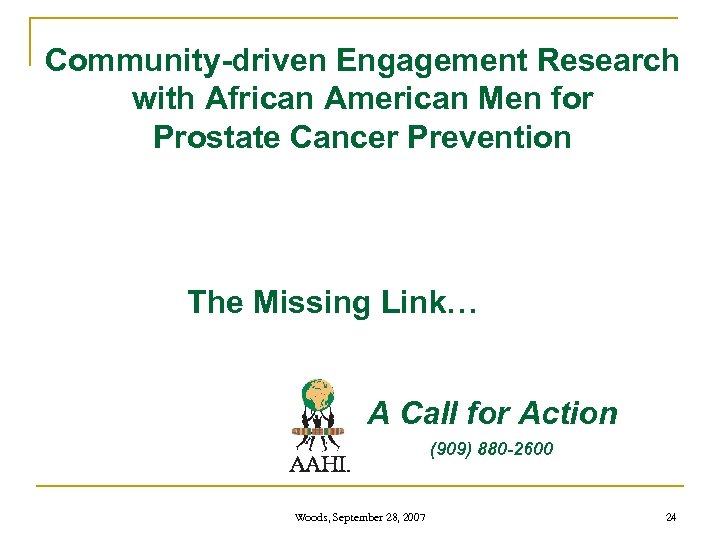 Community-driven Engagement Research with African American Men for Prostate Cancer Prevention The Missing Link…
