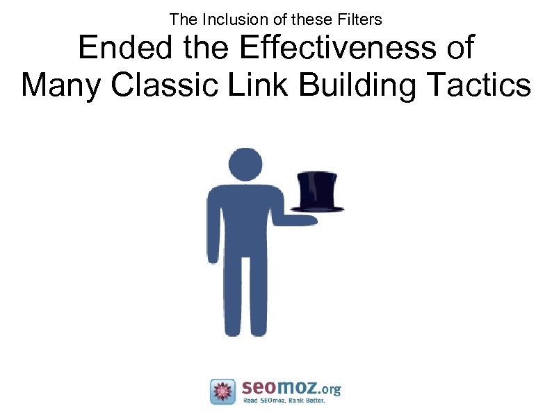 The Inclusion of these Filters Ended the Effectiveness of Many Classic Link Building Tactics