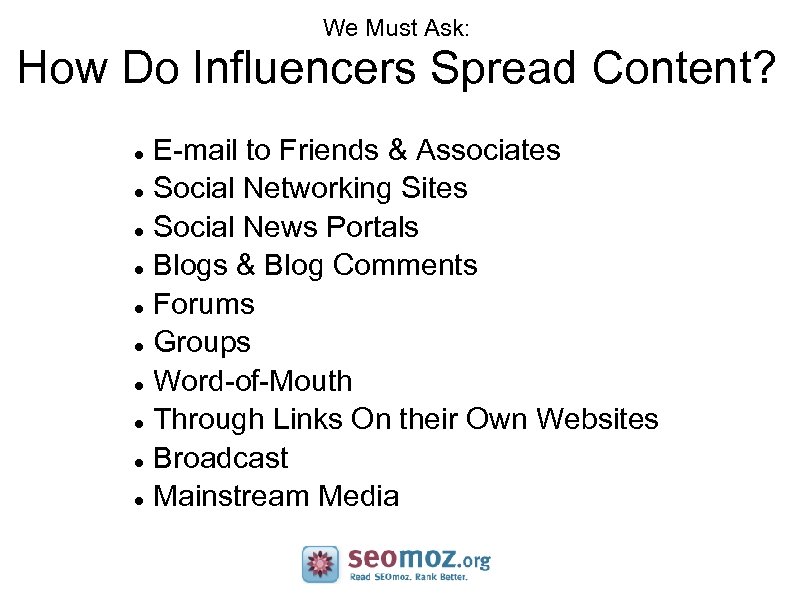 We Must Ask: How Do Influencers Spread Content? E-mail to Friends & Associates Social