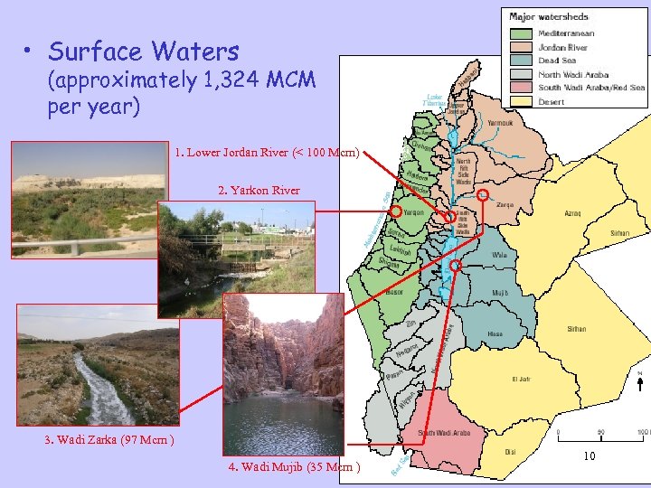  • Surface Waters (approximately 1, 324 MCM per year) 1. Lower Jordan River
