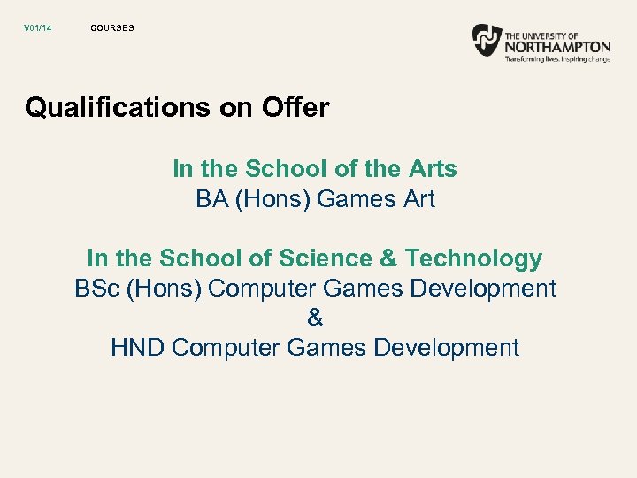 V 01/14 COURSES Qualifications on Offer In the School of the Arts BA (Hons)