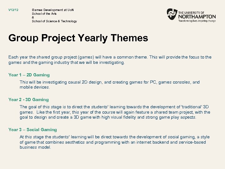 V 12/12 Games Development at Uo. N School of the Arts & School of