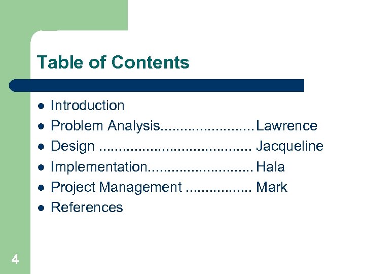 Table of Contents l l l 4 Introduction Problem Analysis. . . Lawrence Design.