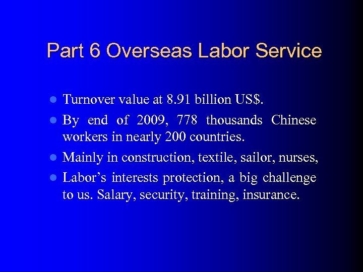 Part 6 Overseas Labor Service Turnover value at 8. 91 billion US$. l By