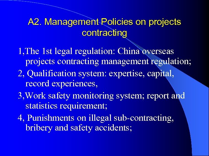 A 2. Management Policies on projects contracting 1, The 1 st legal regulation: China