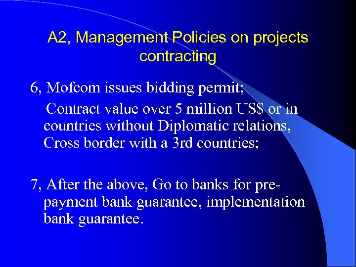 A 2, Management Policies on projects contracting 6, Mofcom issues bidding permit; Contract value