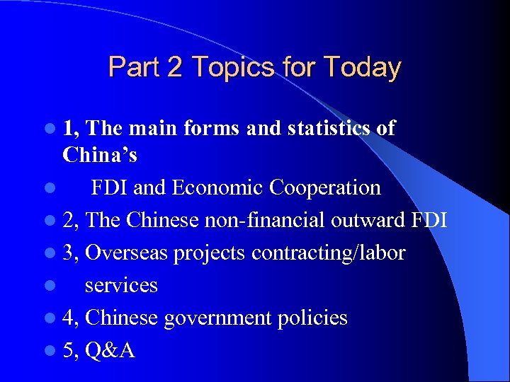 Part 2 Topics for Today l 1, The main forms and statistics of China’s