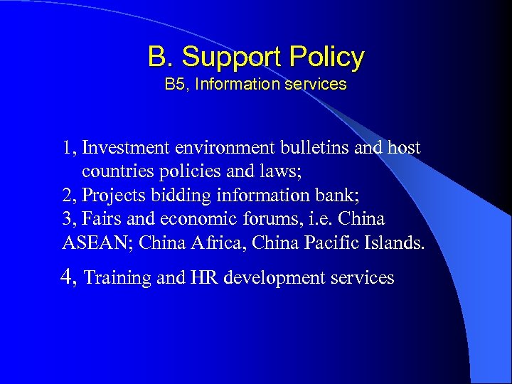 B. Support Policy B 5, Information services 1, Investment environment bulletins and host countries