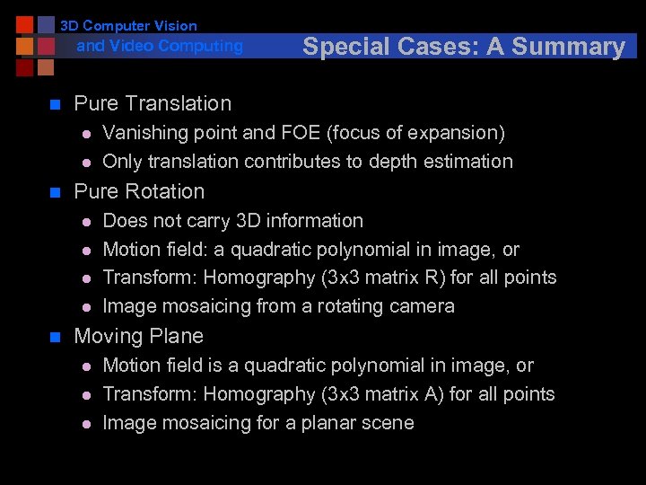 3 D Computer Vision and Video Computing n Pure Translation l l n Vanishing