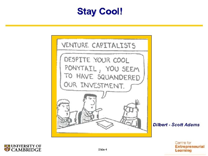 Stay Cool! Dilbert - Scott Adams Slide 4 