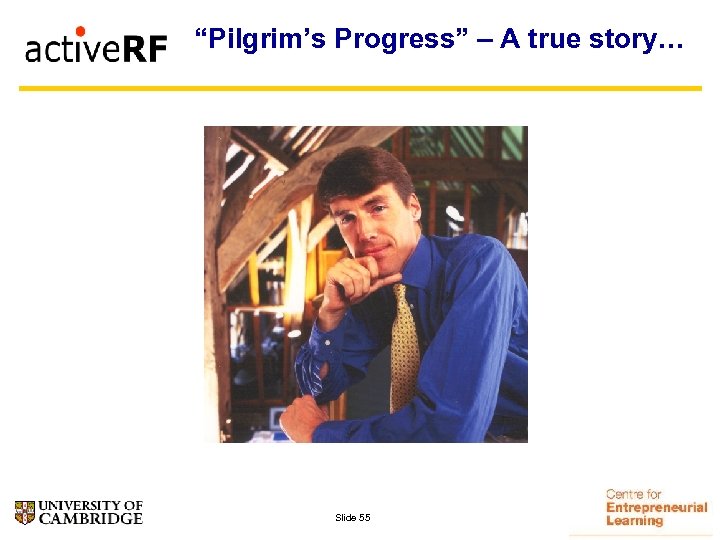 “Pilgrim’s Progress” – A true story… Slide 55 