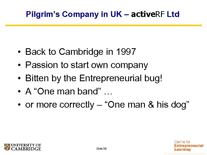 Pilgrim’s Company in UK – active. RF Ltd • • • Back to Cambridge