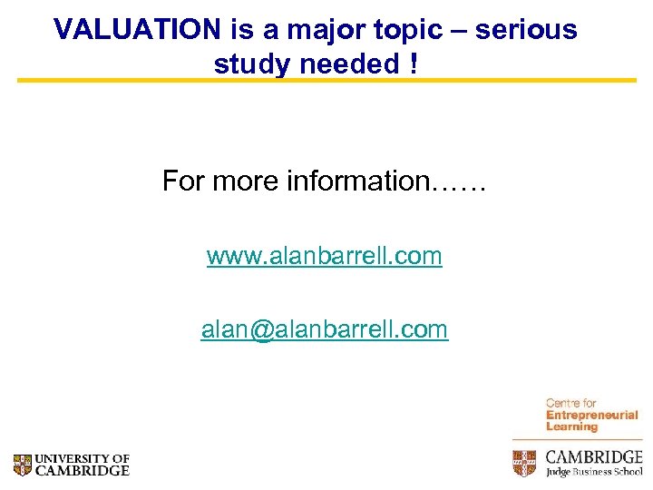 VALUATION is a major topic – serious study needed ! For more information…… www.