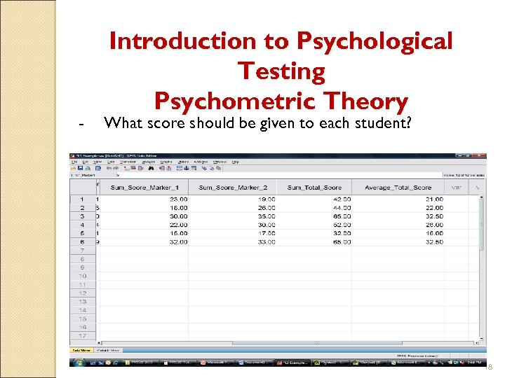 - Introduction to Psychological Testing Psychometric Theory What score should be given to each