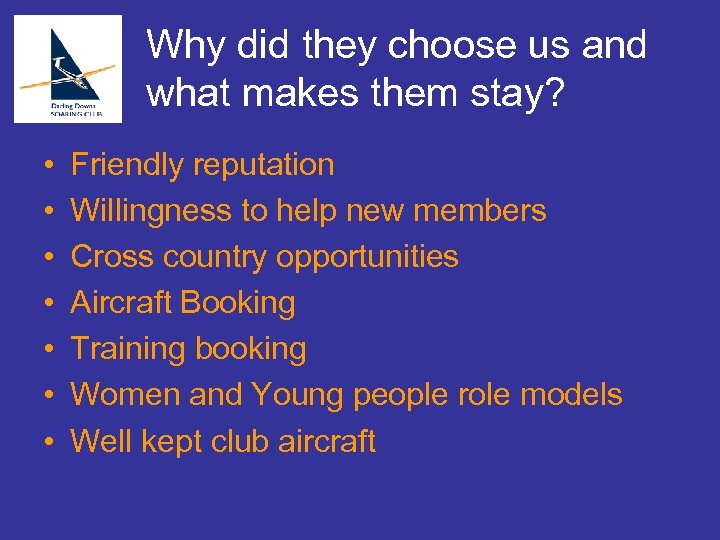 Why did they choose us and what makes them stay? • • Friendly reputation