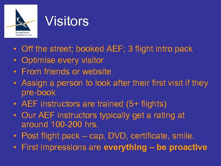 Visitors • • Off the street; booked AEF; 3 flight intro pack Optimise every