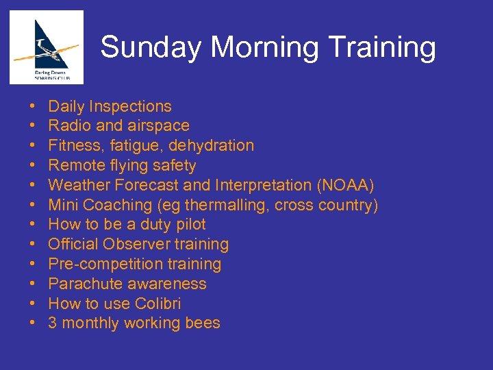 Sunday Morning Training • • • Daily Inspections Radio and airspace Fitness, fatigue, dehydration