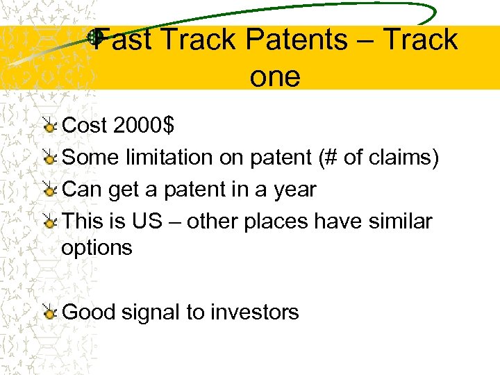 Fast Track Patents – Track one Cost 2000$ Some limitation on patent (# of