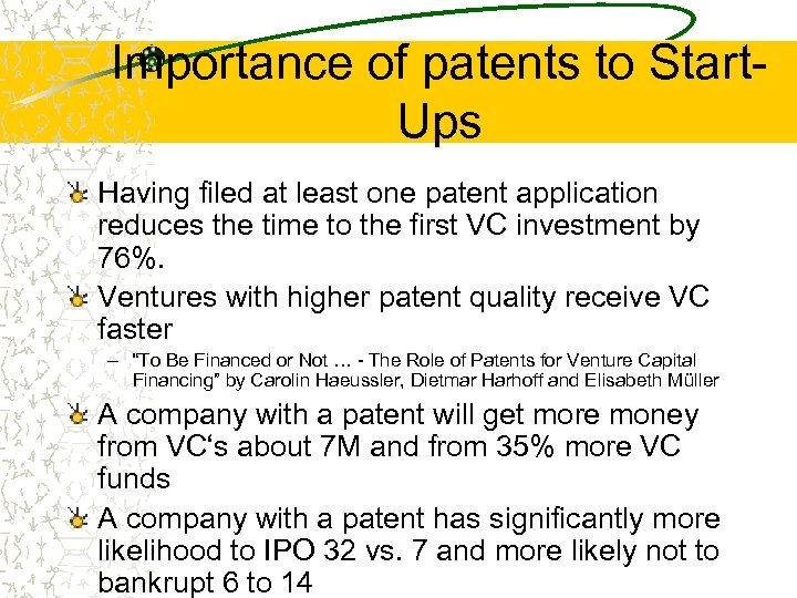 Importance of patents to Start. Ups Having filed at least one patent application reduces