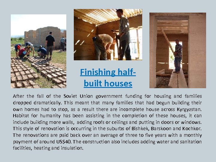 Finishing halfbuilt houses After the fall of the Soviet Union government funding for housing