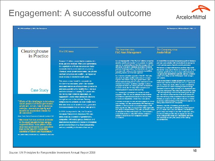 Engagement: A successful outcome Source: UN Principles for Responsible Investment Annual Report 2008 16