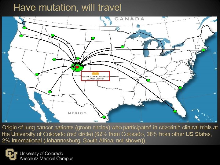 Have mutation, will travel Origin of lung cancer patients (green circles) who participated in