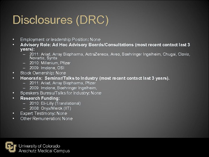 Disclosures (DRC) • • Employment or leadership Position: None Advisory Role: Ad Hoc Advisory