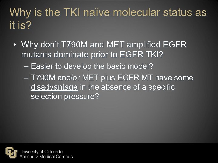 Why is the TKI naïve molecular status as it is? • Why don’t T