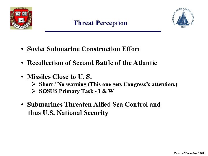 Threat Perception • Soviet Submarine Construction Effort • Recollection of Second Battle of the