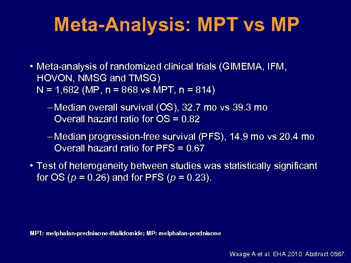 Meta-Analysis: MPT vs MP • Meta-analysis of randomized clinical trials (GIMEMA, IFM, HOVON, NMSG