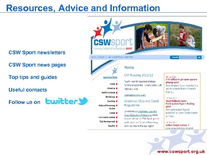 Resources, Advice and Information CSW Sport newsletters CSW Sport news pages Top tips and