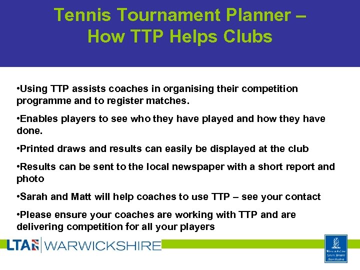 Tennis Tournament Planner – How TTP Helps Clubs • Using TTP assists coaches in