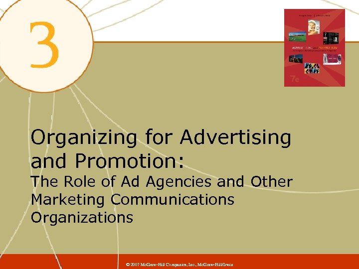 Organizing for Advertising and Promotion: The Role of Ad Agencies and Other Marketing Communications