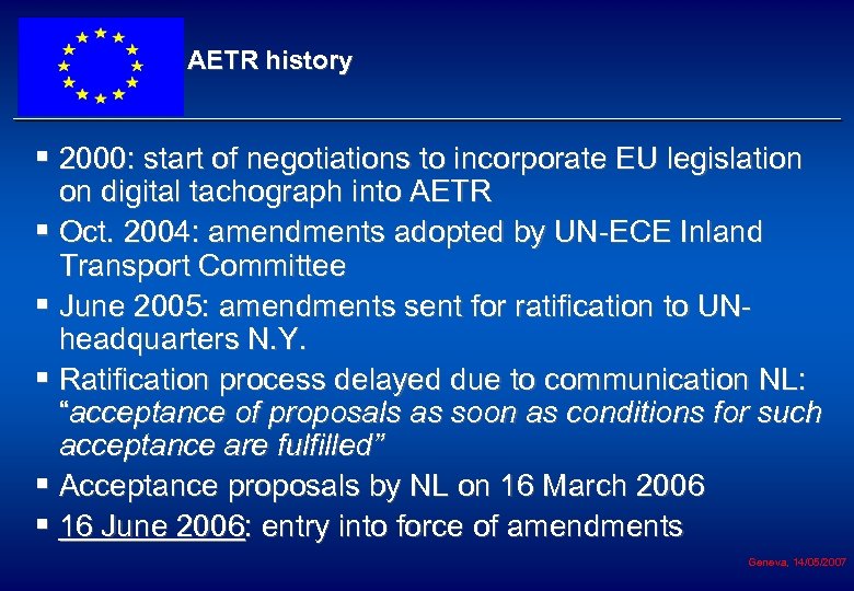 AETR history § 2000: start of negotiations to incorporate EU legislation on digital tachograph