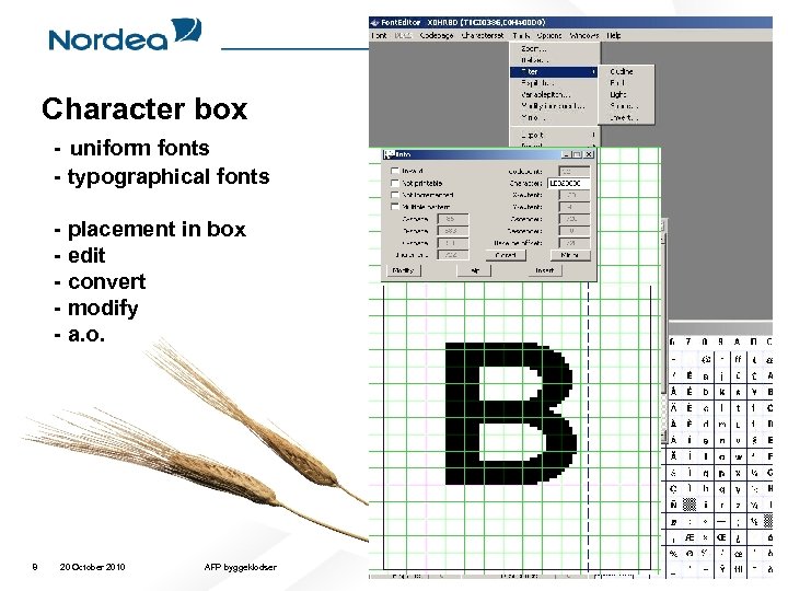 Character box - uniform fonts - typographical fonts - placement in box - edit