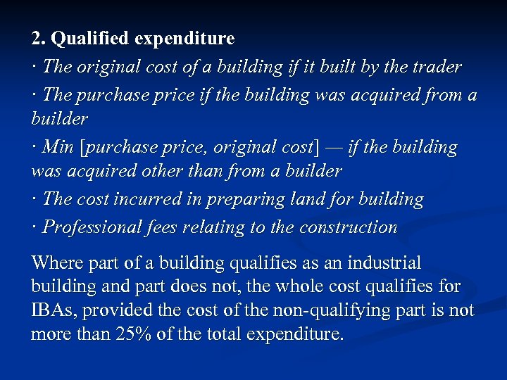 2. Qualified expenditure · The original cost of a building if it built by