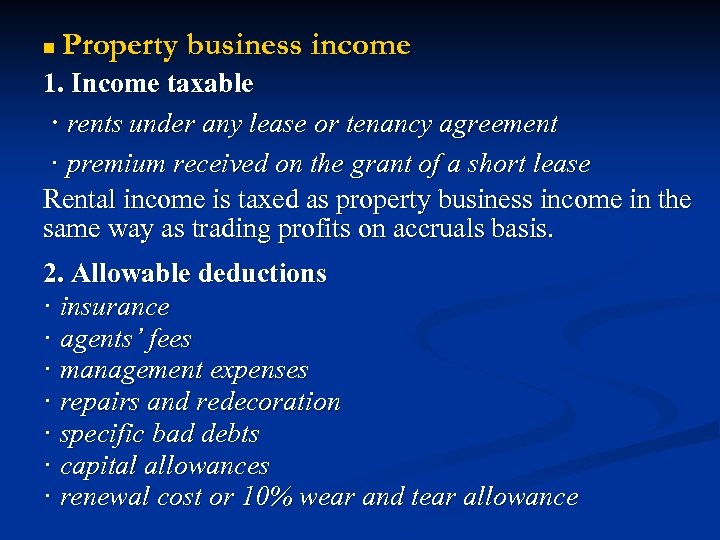 n Property business income 1. Income taxable · rents under any lease or tenancy