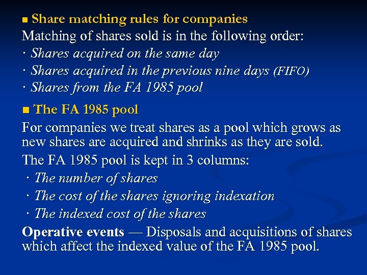 Share matching rules for companies Matching of shares sold is in the following order: