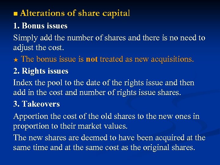 n Alterations of share capital 1. Bonus issues Simply add the number of shares