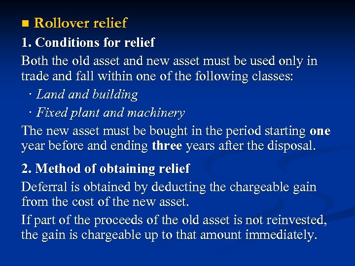 n Rollover relief 1. Conditions for relief Both the old asset and new asset