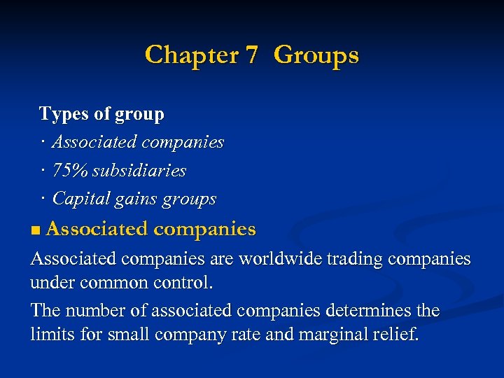 Chapter 7 Groups Types of group · Associated companies · 75% subsidiaries · Capital