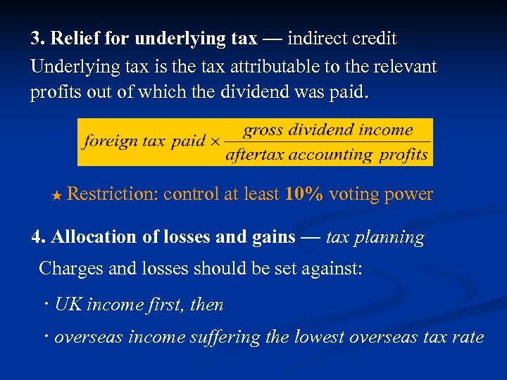 3. Relief for underlying tax — indirect credit Underlying tax is the tax attributable