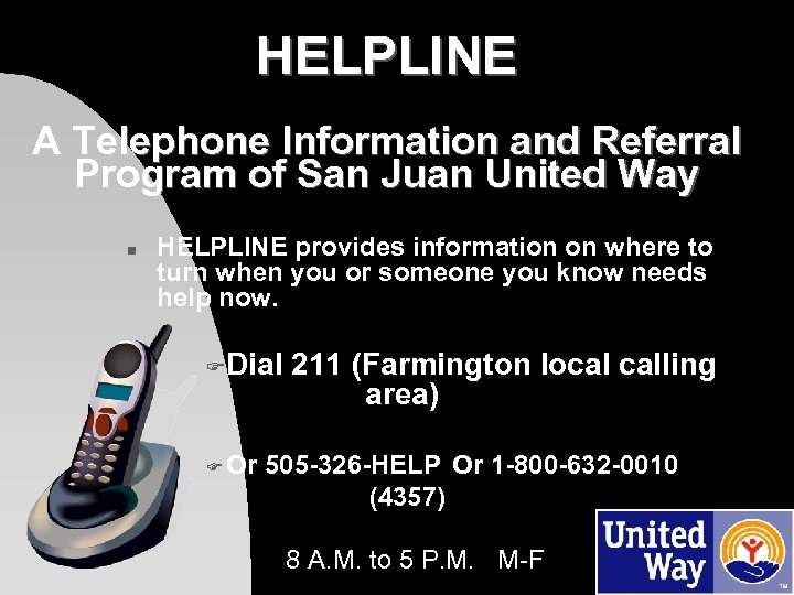 HELPLINE A Telephone Information and Referral Program of San Juan United Way n HELPLINE