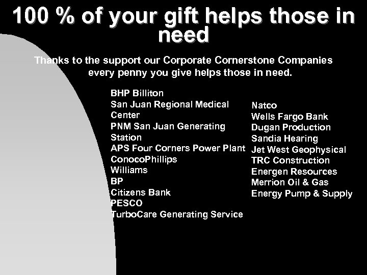 100 % of your gift helps those in need Thanks to the support our