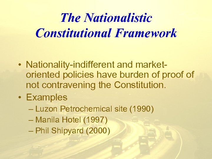 The Nationalistic Constitutional Framework • Nationality-indifferent and marketoriented policies have burden of proof of