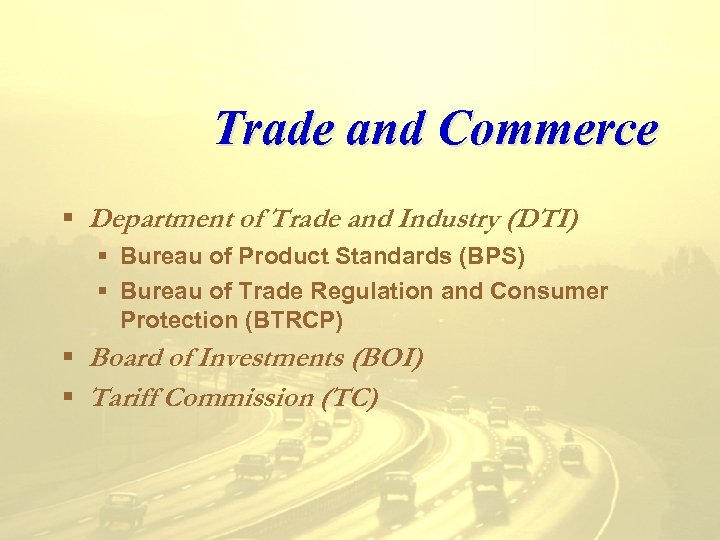 Trade and Commerce § Department of Trade and Industry (DTI) § Bureau of Product