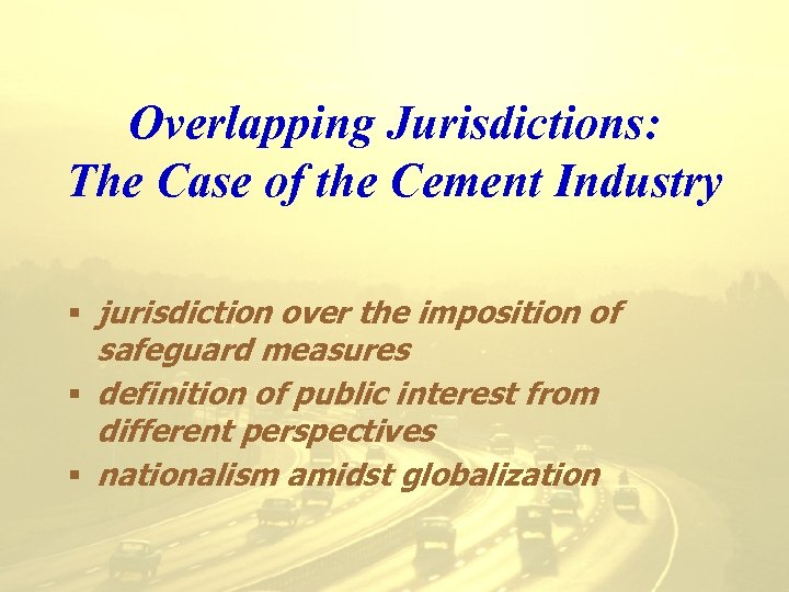 Overlapping Jurisdictions: The Case of the Cement Industry § jurisdiction over the imposition of