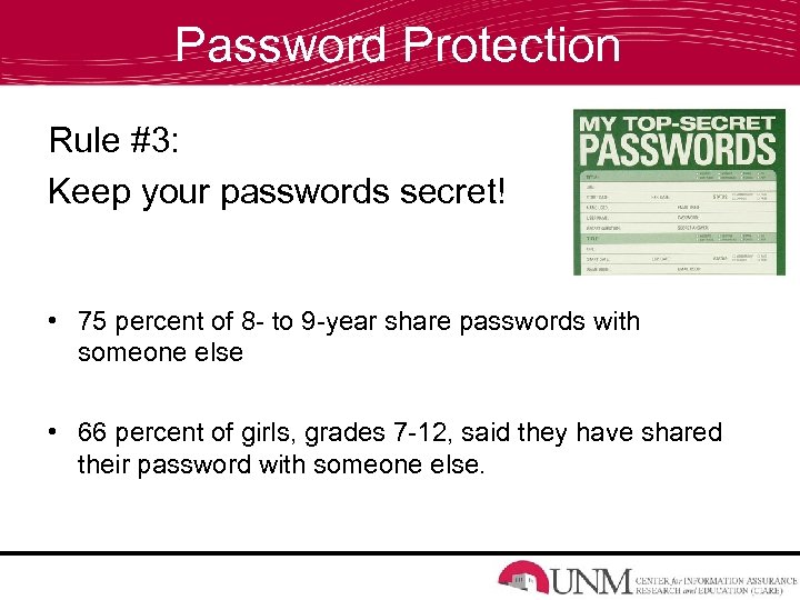 Password Protection Rule #3: Keep your passwords secret! • 75 percent of 8 -