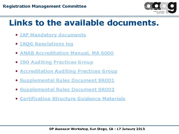 Registration Management Committee Links to the available documents. • IAF Mandatory documents • IAQG