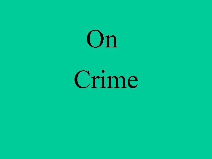 On Crime 